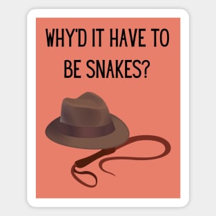 Why'd it have to be snakes? Magnet